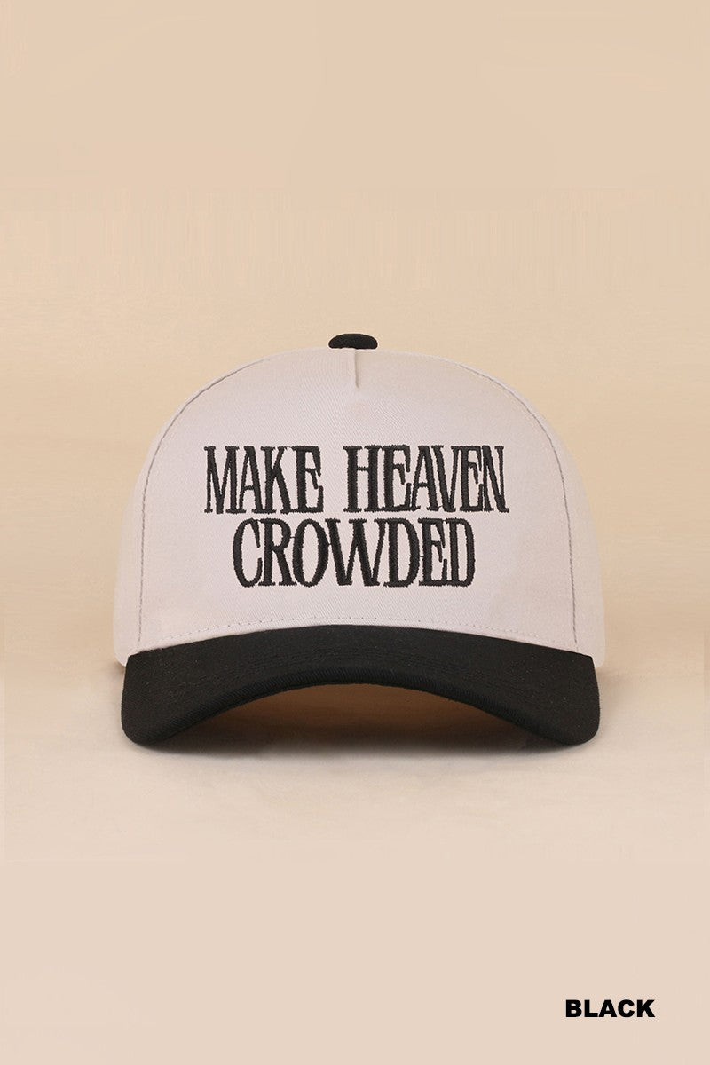 Make Heaven Crowded Cap