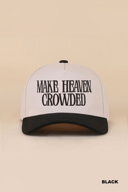 Make Heaven Crowded Cap