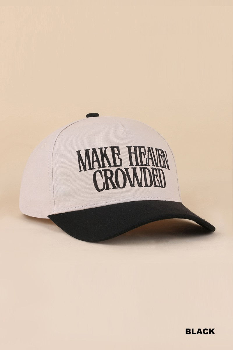 Make Heaven Crowded Cap