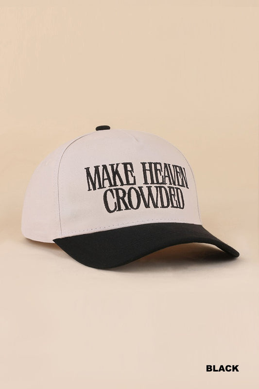 Make Heaven Crowded Cap