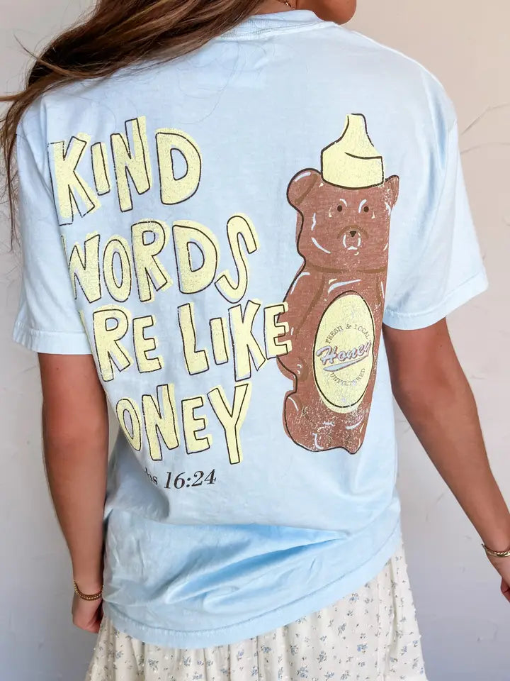 Kind Words are Like Honey Tee